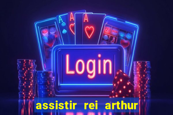 assistir rei arthur 2004 topflix